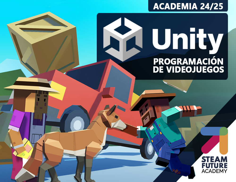 STEAM FUTURE ACADEMY - UNITY: PROGRAMACIÓN DE VIDEOJUEGOS