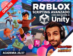 KRAO ROBLOX ACADEMY - Scripting Avanzado con iniciación a Unity