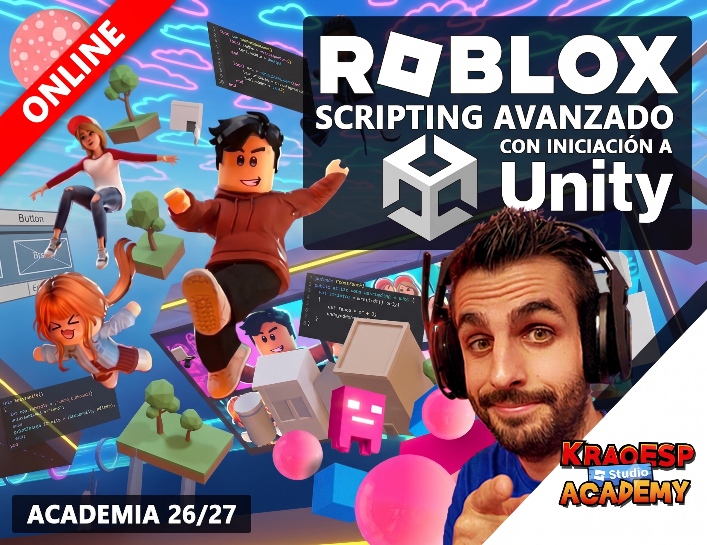 KRAO ACADEMY 26/27 - CURSO DE ROBLOX SCRIPTING AVANZADO CON INICIACIÓN A UNITY